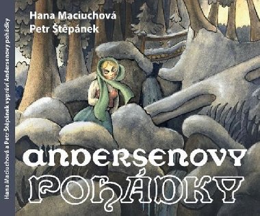 Andersenovy pohádky - Hans Christian Andersen; Hana Maciuchová; Petr Štěpánek