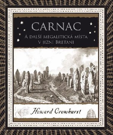 Carnac - A dal megalitick msta v jin Bretani - Howard Crowhurst