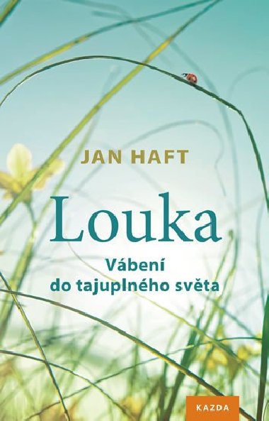 Louka - Vben do tajuplnho svta - Jan Haft