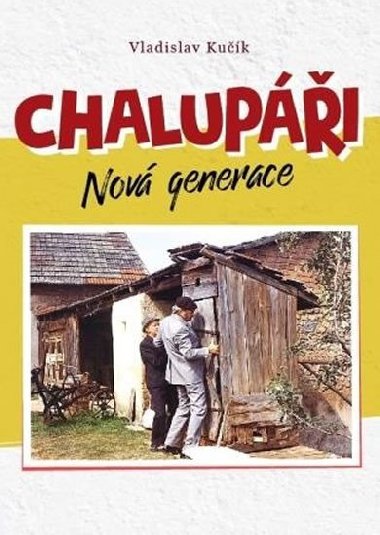Chalupi - Nov generace - Vladislav Kuk