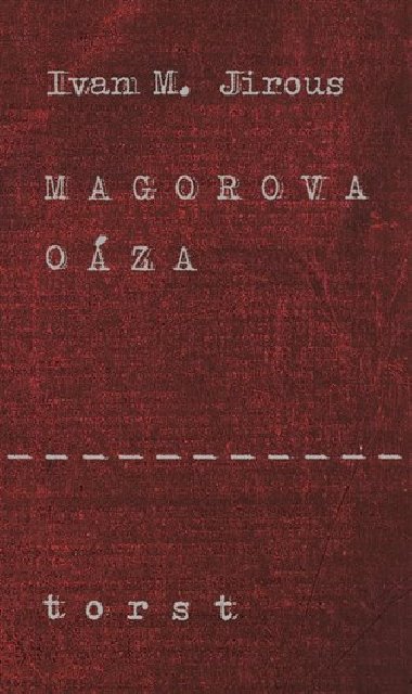 Magorova oza - Ivan Martin Jirous