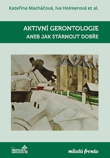Aktivn gerontologie - Kateina Machov; Iva Holmerov