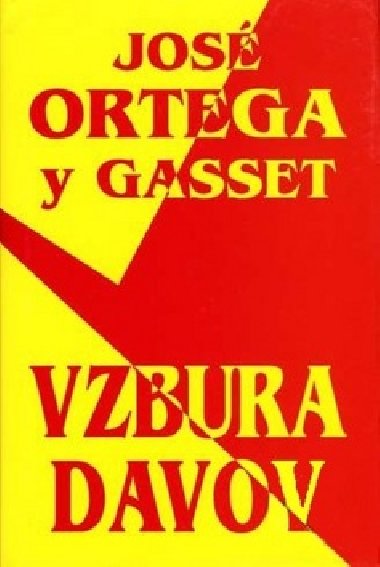 Vzbura davov - Jos Ortega y Gasset