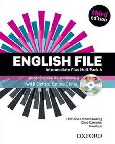 English File third edition Intermediate Plus MultiPACK A with Oxford Online Skills (without CD-ROM) - Latham-Koenig Christina; Oxenden Clive