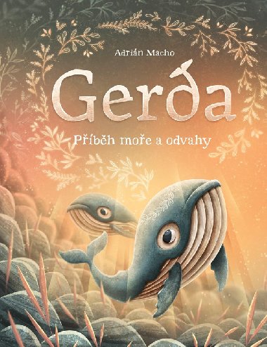 Gerda: Pbh moe a odvahy - Adrin Macho