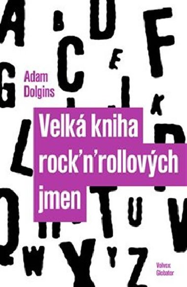 Velk kniha rocknrollovch jmen - Adam Dolgins