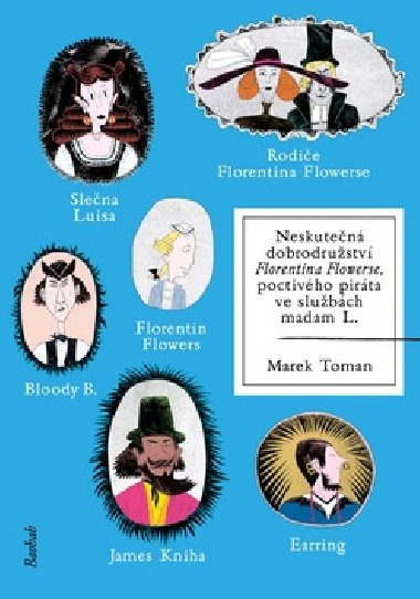 Neskuten dobrodrustv Florentina Flowerse - Marek Toman