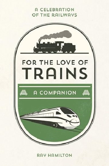 For the Love of Trains - Ray Hamilton