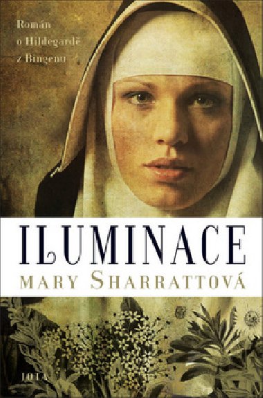Iluminace - Romn o Hildegard z Bingenu - Mary Sharrattov; Ina Leckie