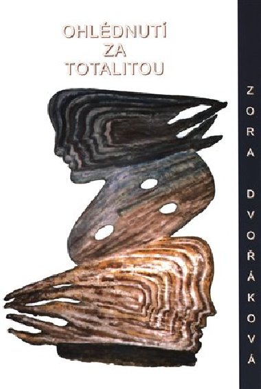Ohldnut za totalitou - Zora Dvokov