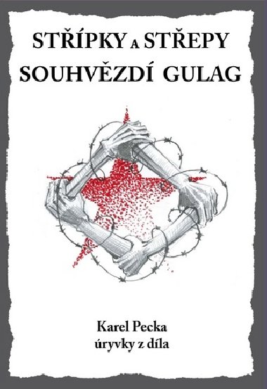 Stpky a stepy Souhvzd Gulag - Karel Pecka