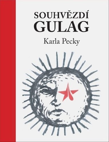 Souhvzd Gulag Karla Pecky - Karel Pecka