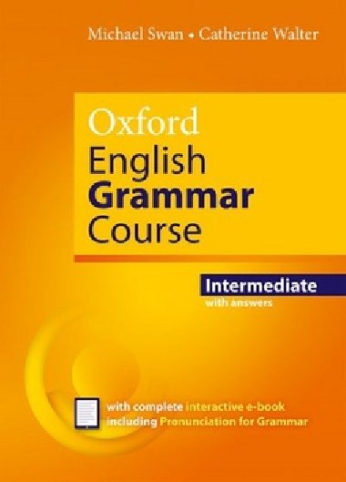Oxford English Grammar Course Intermediate with Answers - Swan Michael,Walter Catherine