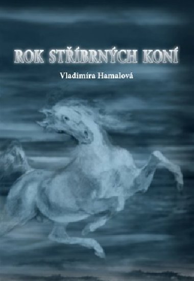 Rok stbrnch kon - Vladimra Hamalov