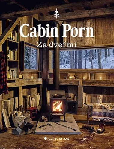 Cabin Porn Za dvemi - Zach Klein