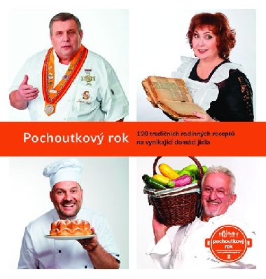 Pochoutkov rok - 120 tradinch rodinnch recept na vynikajc domc jdla - Patrik Rozehnal