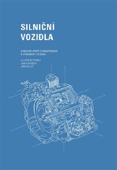 Silnin vozidla: Vybran stat z konstrukce a dynamiky vozidel - Vladislav Kemka,Jan Kovanda,Jan Krej