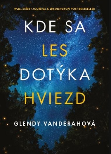Kde sa les dotka hviezd - Glendy Vanderahov