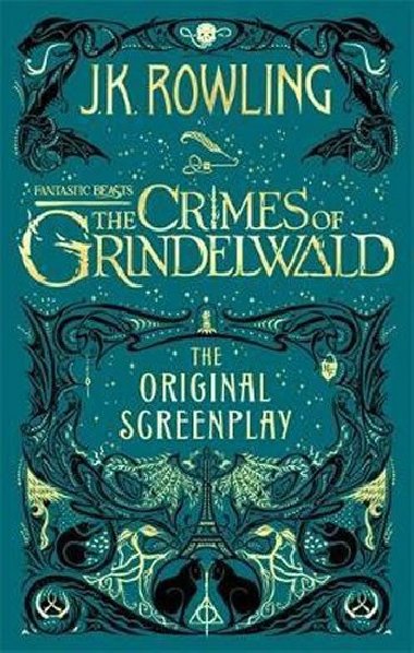 Fantastic Beasts: The Crimes of Grindelwald - The Original Screenplay - Rowlingov Joanne Kathleen