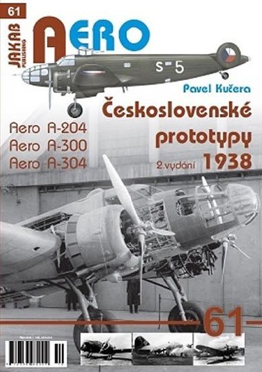 eskoslovensk prototypy 1938 - Aero A-204, A-300, A-304 - Pavel Kuera