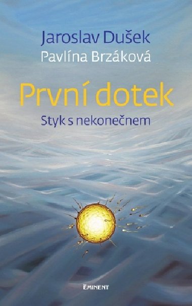 Prvn dotek - Jaroslav Duek; Pavlna Brzkov