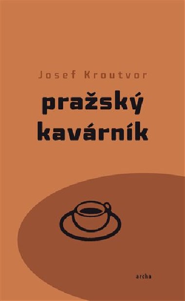 Prask kavrnk - Josef Kroutvor