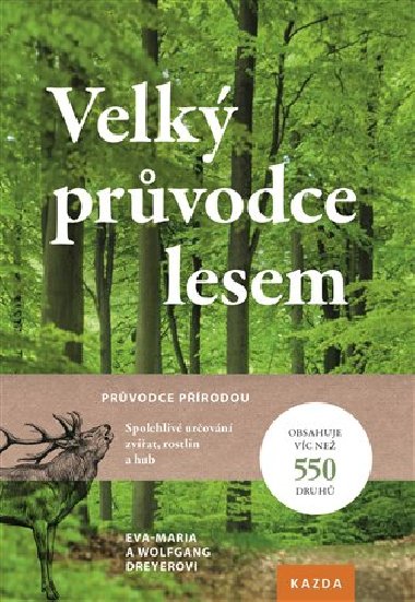 Velký průvodce lesem - Eva-Maria Dreyer; Wolfgang Dreyer