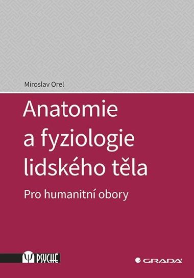 Anatomie a fyziologie lidskho tla - Miroslav Orel