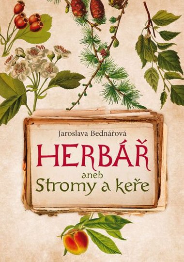 Herb aneb Stromy a kee - Jaroslava Bednov