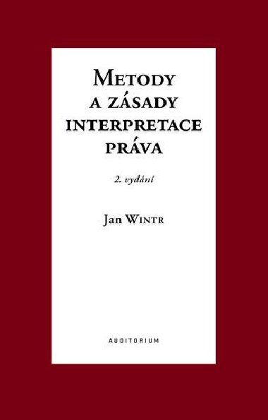 Metody a zásady interpretace práva - Wintr Jan
