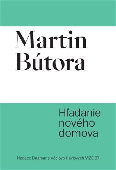 Hľadanie nového domova - Martin Bútora