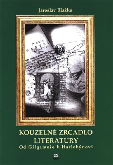 Kouzeln zrcadlo literatury I. - Jaroslav Blake