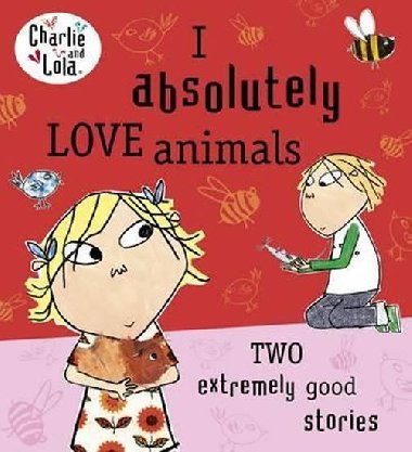 Charlie and Lola: I Absolutely Love Animals - Child Lauren