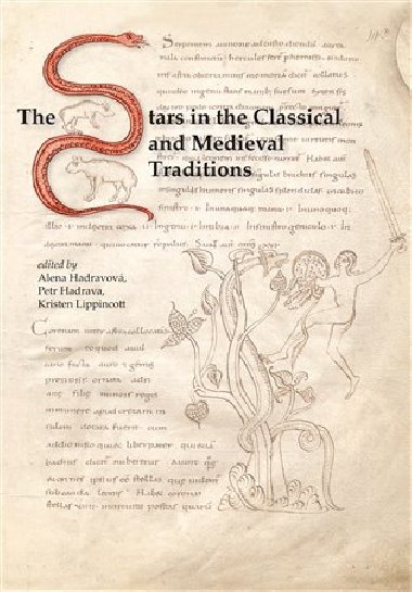The Stars in the Classical and Medieval Traditions - Petr Hadrava,Alena Hadravov,Kristen  Lippincott