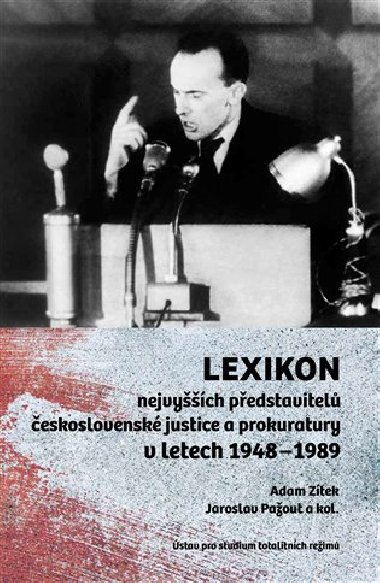 Lexikon nejvych pedstavitel eskoslovensk justice a prokuratury v letech 1948-1989 - Jaroslav Paout, Adam Ztek
