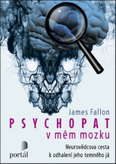Psychopat v mm mozku - James Fallon