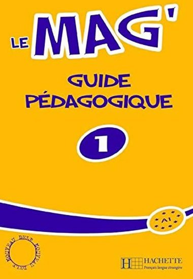 Le Mag 1 (A1) Guide pdagogique - Himber Celine
