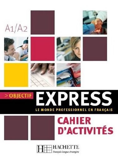 Objectif Express 1 (A1/A2) Cahier dactivits - Dubois Anne-Lyse