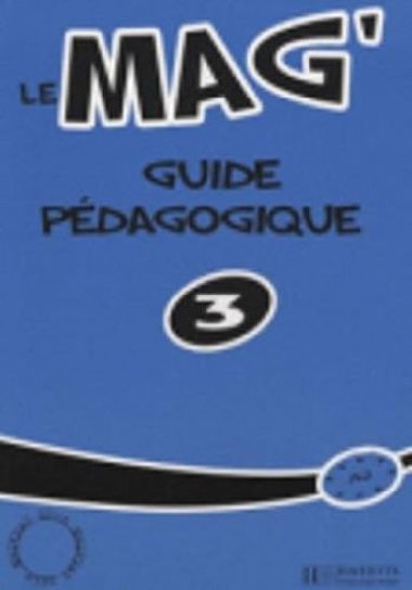 Le Mag 3 (A2) Guide pdagogique - Himber Celine
