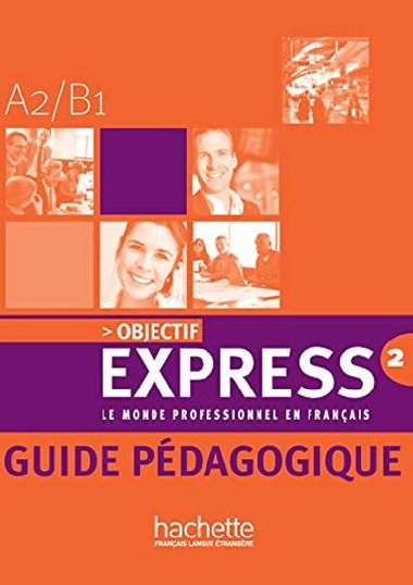 Objectif Express 2 (A2/B1) Guide Pedagogique - Dubois Anne-Lyse