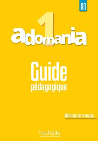 Adomania 1 (A1) Guide pédagogique - Himber Celine