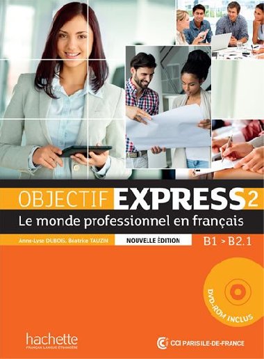 Objectif Express 2 (B1/B2.1) Livre de lleve + DVD-ROM, Nouvelle dition - Dubois Anne-Lyse