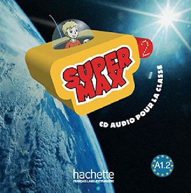 Super Max 2 (A1.2) CD Audio Classe - Denisot Hugues, Macquart-Martin Catherine