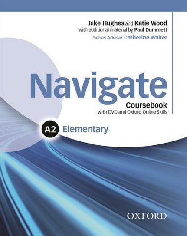 Navigate Elementary A2 CourseBook with DVD-ROM, Online Study Pack, eWorkbook and Online Practice Pack - Dummet Paul, Hughes Jake, Wood Katie