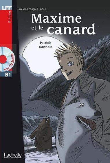 LFF B1: Maxime et le Canard + CD audio - Dannais Patrick