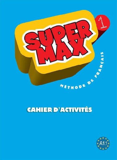 Super Max 1 (A1.1) Cahier dactivits - Denisot Hugues, Macquart-Martin Catherine