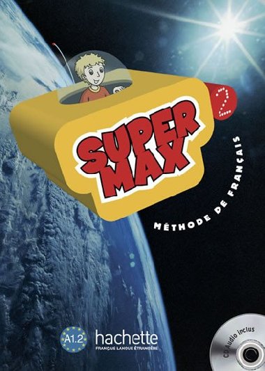 Super Max 2 (A1.2) Livre de lleve + CD Audio - Denisot Hugues, Macquart-Martin Catherine