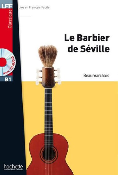 LFF B1: Le Barbier de Sville + CD Audio MP3 - Beaumarchais de Pierre-Augustin Caron