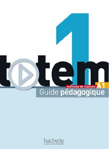 Totem 1 (A1) Guide pdagogique - Le Bougnec Jean-Thierry