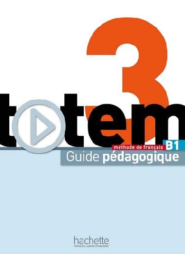 Totem 3 (B1) Guide pdagogique - Antier Marine